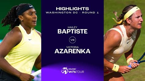 Hailey Baptiste Vs Victoria Azarenka 2024 Washington DC Round 1