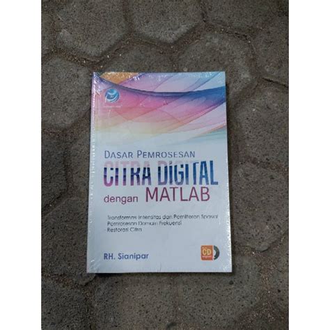 Jual Dasar Pemrosesan Citra Digital Dengan Matlab Cd Shopee Indonesia