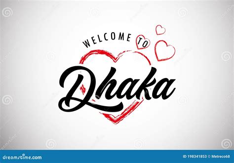 Dhaka Welcome To Word Text With Handwritten Font And Red Hearts Square