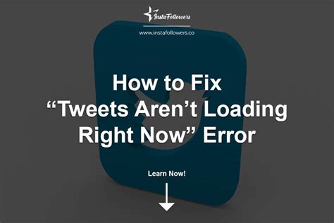 Fix Tweets Aren T Loading Right Now InstaFollowers