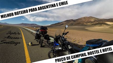 PREÇOS E LOCAIS de camping e hostel Melhor roteiro para o Atacama e