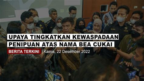 UPAYA TINGKATKAN KEWASPADAAN PENIPUAN ATAS NAMA BEA CUKAI YouTube