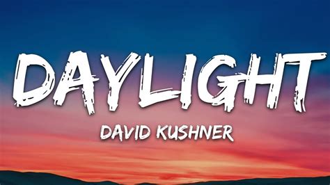 David Kushner Daylight Lyrics Youtube