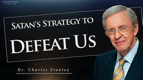 Dr Charles Stanley Playlist ♰ Satan S Strategy To Defeat Us Sermons Youtube