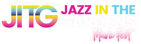 Jazz In The Gardens Jazz In The Gardens • Miami Gardens Florida