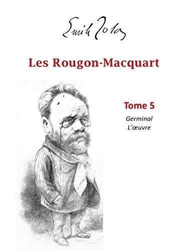 Les Rougon Macquart Tome Germinal L Oeuvre By Mile Zola Goodreads