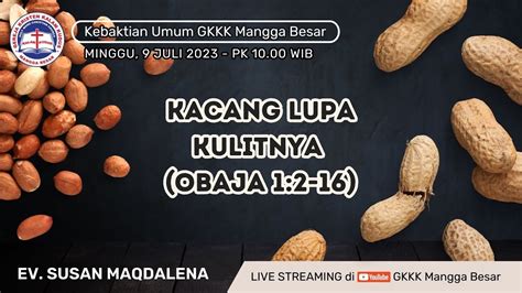 Livestreaming Kebaktian Umum GKKK Mangga Besar 09 Juli 2023 YouTube