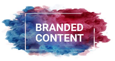 Branded Content Qué Es Y En Qué Consiste • Cultura Seo