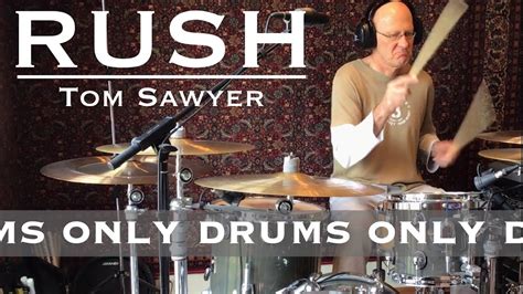 Rush Tom Sawyer Drum Cover Drums Only Youtube