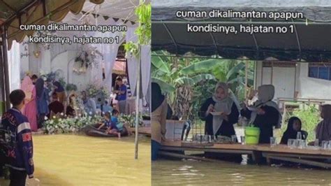 Viral Resepsi Nikahan Di Tengah Banjir Tamu Datang Air Sudah Setinggi