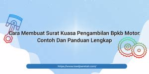 Cara Membuat Surat Kuasa Pengambilan Bpkb Motor Contoh Dan Panduan