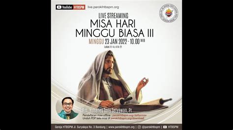 Misa Minggu Biasa III 23 Januari 2022 Pk 10 00 Gereja HTBSPM