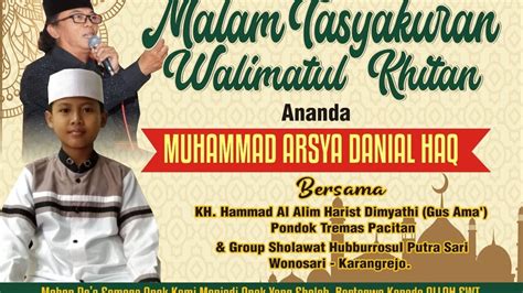 Live Malam Tasyakuran Walimatul Khitan M Arsyadanial Haq Bersama Kh