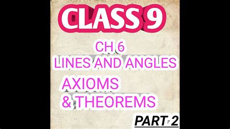 Class 9 Chapter 6 Lines And Angles Axioms And Theorems Part 2