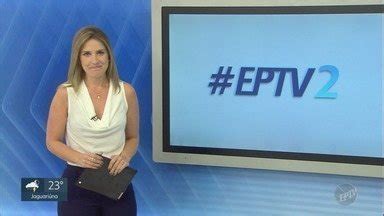 Jornal Da Eptv Edi O Campinas Piracicaba Quer Mandar Seu