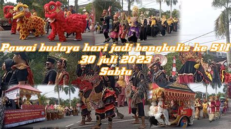 Pawai Budaya Hari Jadi Bengkalis Ke Juli Sabtu Youtube