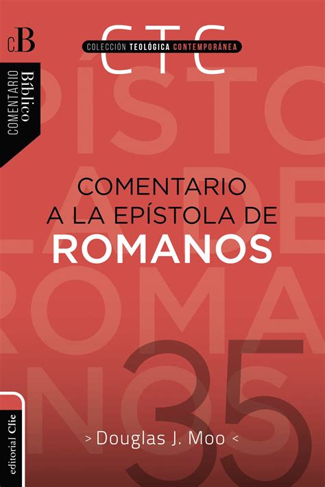 Recursos Biblicos Comentario A La Epistola De Romanos