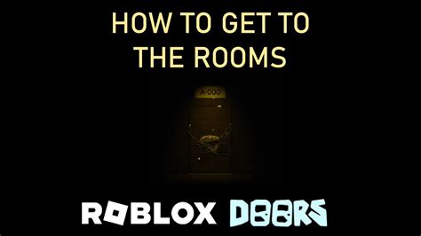 How To Get To The Rooms Roblox Doors Youtube