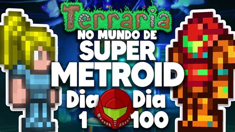 PASSEI 100 DIAS NO TERRARIA COMO UM CAÇADOR DE METROID MASTER MODE