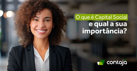 O Que Capital Social E Qual Sua Import Ncia Contaj Contabilidade