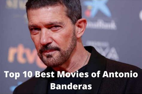 Top 10 Best Movies of Antonio Banderas - Journals Mag