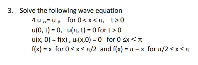 Solved Solve The Following Wave Equation Uxx Utt For Chegg