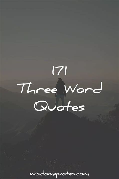 Three Word Quotes Ultimate List Three Word Quotes Words Quotes