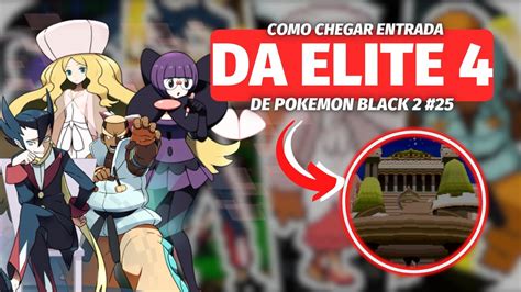 Como Chegar Na Entrada De Elite Pok Mon Black Youtube