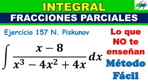 Integracion Por Fracciones Parciales Piskunov Ejercicio Integral