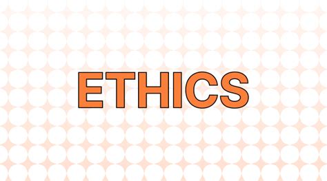 Ethics Meaning and Examples