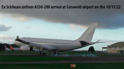 A330 200 T7 L517 Arrival At Cotswold Airport On The 18 11 2022 YouTube