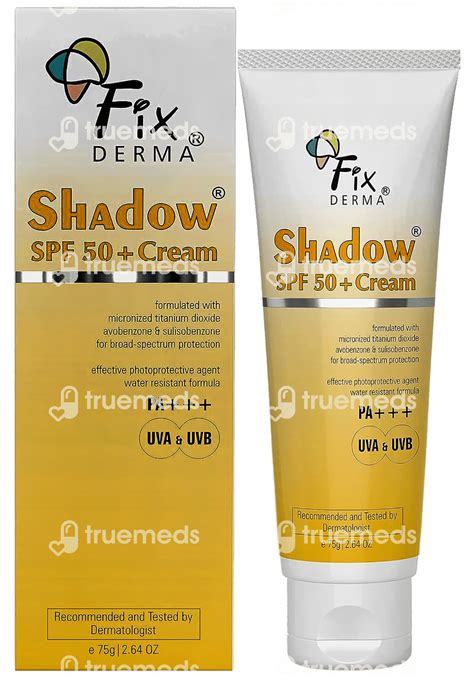 Fixderma Shadow Spf Cream Gm Uses Side Effects Dosage Price