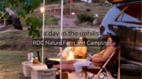 A Day In The Uphills Car Camping Fortuner Ep Rdc Nature Farm