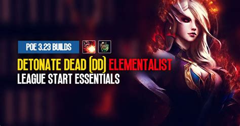 Poe 3 23 Detonate Dead Elementalist Build League Start Essentials