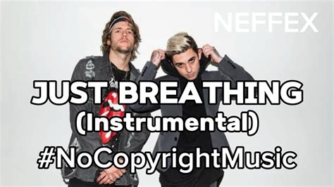 Just Breathing Instrumental Neffex No Copyright Music Youtube