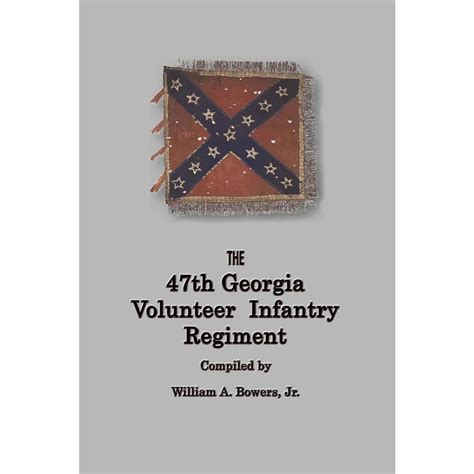 History Of The 47th Georgia Volunteer Infantry Regiment Submarino