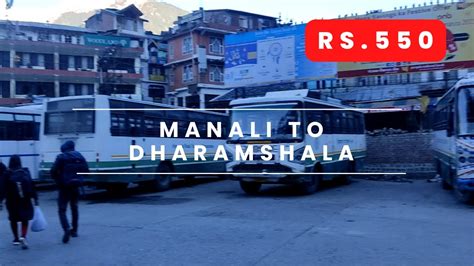 Manali To Dharamshala By Road Manali To Dhramshala By Bus Hrtc Bus