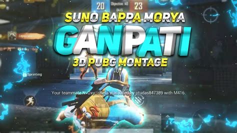 Ganesh Chaturthi Sunno Ganpati Bappa Morya Pubg D Beat Sync Montage