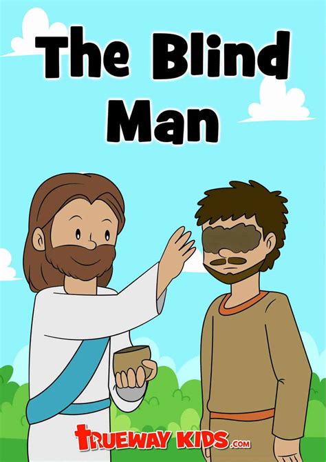 Jesus Heals The Blind Man Trueway Kids