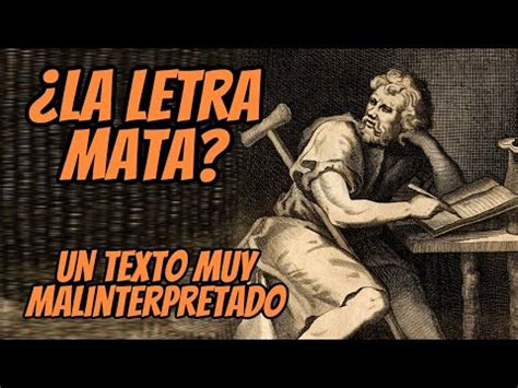 Qu Significa La Letra Mata Mas El Esp Ritu Vivifica La Importancia