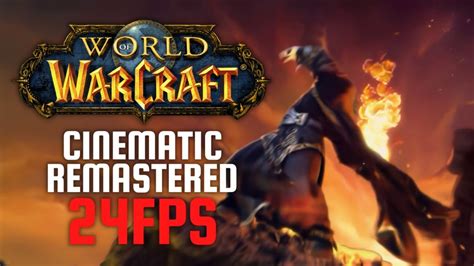 K World Of Warcraft Cinematic Trailer Remastered From Original Dvd