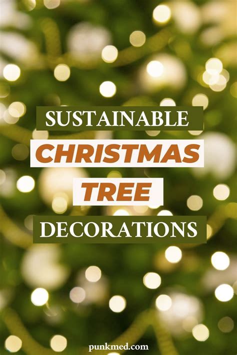 a christmas tree with the words,'sustainable christmas tree decorations