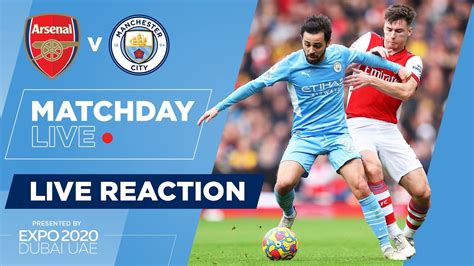 MATCHDAY LIVE Arsenal 1 2 Man City FULL TIME Show YouTube