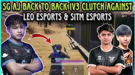 Sg Aj V Clutch Against Sitm Esports Leo Esports Clash With Kvn