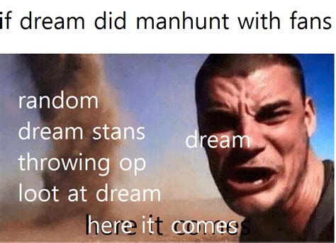 if dream did manhunt with fans : r/MinecraftMemes