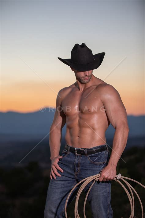 Muscular Cowboy Without A Shirt At Sunset Rob Lang Images