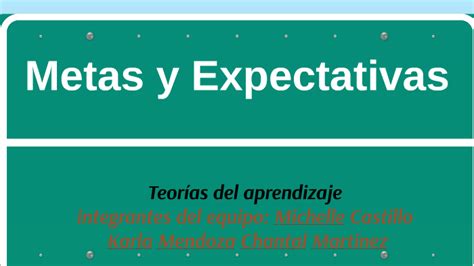 Metas Y Expectativas By Chantal Martinez Blanco On Prezi