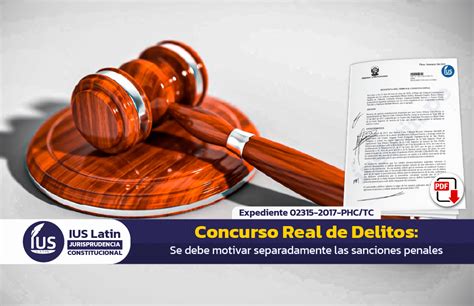 Concurso Real De Delitos Se Debe Motivar Separadamente Las Sanciones