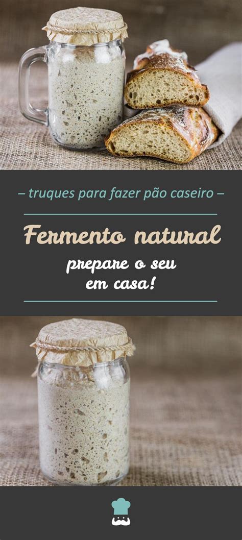 Fermento natural para pão o que é benefícios e RECEITA CASEIRA Pão