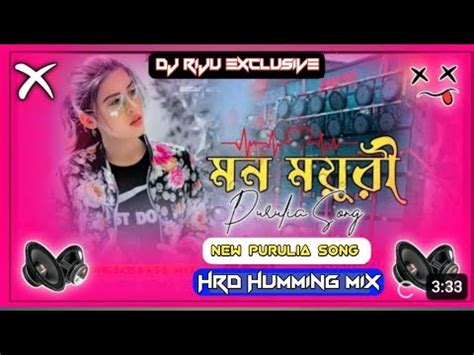 Mon Mayuri New Purulia Song Humming Bass Mix Shankar Tantubhai